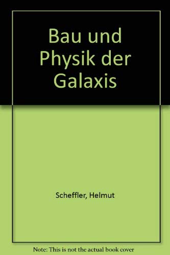 Bau und Physik der Galaxis.