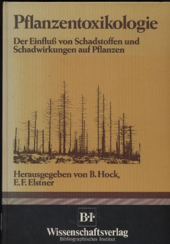 Beispielbild fr Pflanzentoxikologie. Der Einflu von Schadstoffen und Schadwirkungen auf Pflanzen. zum Verkauf von Bernhard Kiewel Rare Books