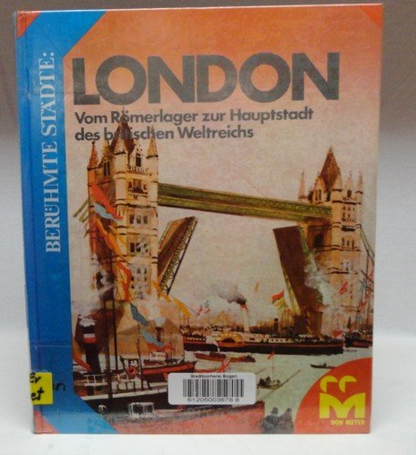 Beispielbild fr London. Vom Rmerlager zur Hauptstadt des britischen Weltreichs zum Verkauf von Versandantiquariat Felix Mcke