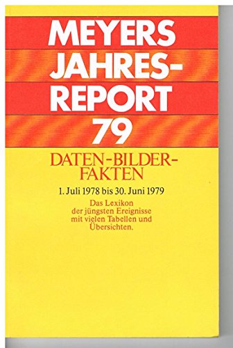 Meyers Jahreslexikon 1978/79. Was war wichtig? (1.7.1978-30.6.1979) - Unknown