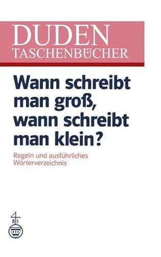 Imagen de archivo de Wann Schreibt Man Gross, Wann Scheibt Man Klein a la venta por Better World Books: West