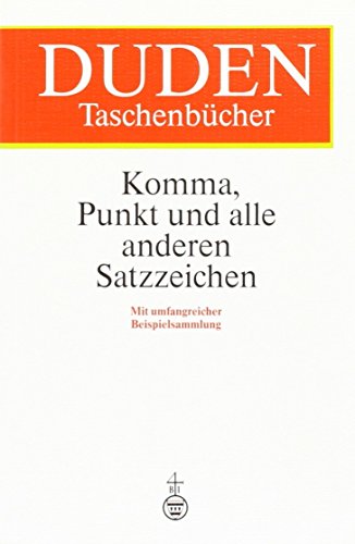 Beispielbild fr Komma, Punk Und Alle Anderen Satzzeichen: Mit Umfangreicher Beispielsammlung (DUDEN -Taschenb�cher) zum Verkauf von Wonder Book