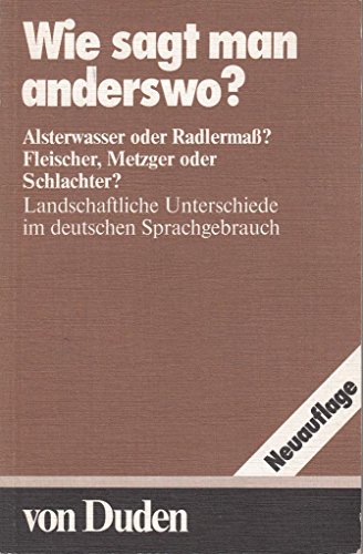 Duden Taschenbücher, Bd.15, Wie sagt man anderswo? - Seibicke, Wilfried