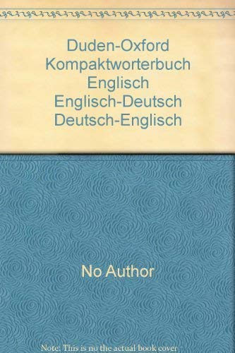 Duden-Oxford - Kompaktwörterbuch Englisch: Deutsch-Englisch/Englisch-Deutsch
