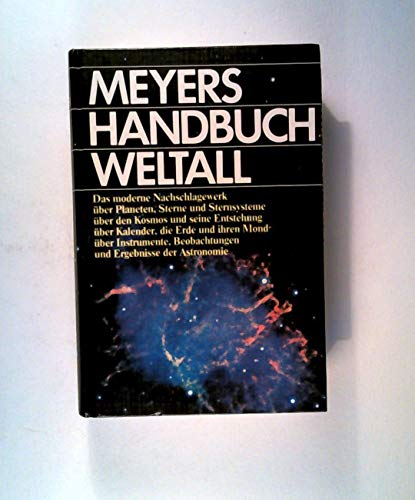 Meyers Handbuch Weltall. Herausgegeben von Karl Schaifers und Gerhard Traving. - Schaifers, Karl (Hrsg.) und Gerhard Traving (Hrsg.)