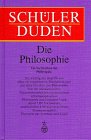 SCHÜLERDUDEN DIE PHILOSOPHIE. - [Hrsg.]: Kwiatkowski, Gerhard