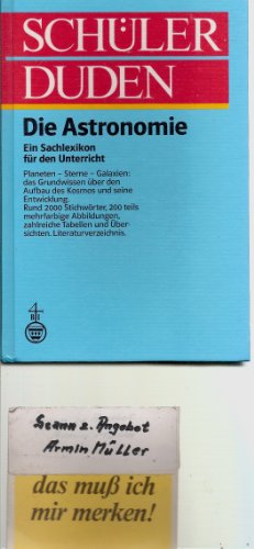 Schüler-Duden "Die Astronomie". hrsg. u. bearb. von Meyers Lexikonred. Wiss. Bearb.: Wolfram Winn...