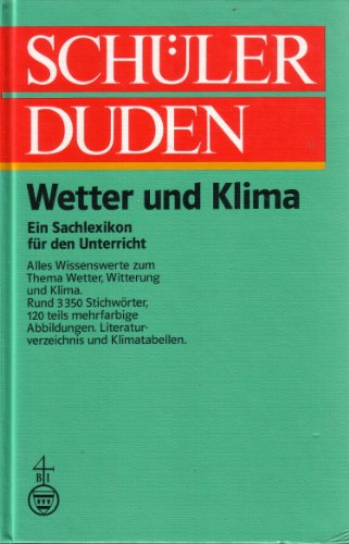 Stock image for Duden. Schlerduden Wetter und Klima. Ein Sachlexikon fr den Unterricht for sale by medimops