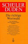 (Duden) Schülerduden, Die richtige Wortwahl: Ein vergleichendes Wörterbuch sinnverwandter Ausdrücke - Müller, Wolfgang