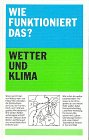 Stock image for Wie funktioniert das? Wetter und Klima for sale by medimops