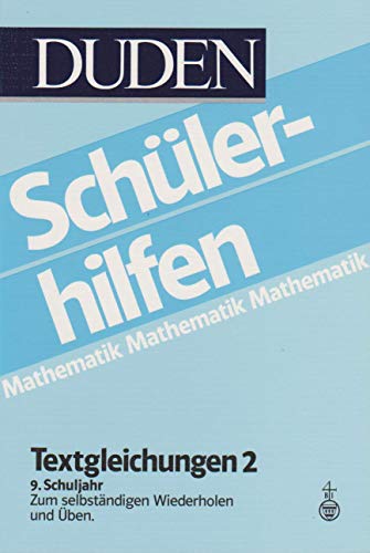 Beispielbild fr Duden-Schlerhilfen Mathematik. Textgleichungen II. 9. Schuljahr. Zum_selbstndigen Wiederholen und ben. zum Verkauf von medimops