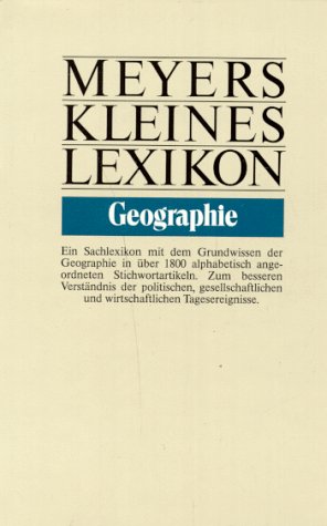 Stock image for Meyers Kleines Lexikon. Geographie. Ein Sachlexikon for sale by medimops