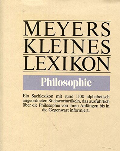 Imagen de archivo de Meyers Kleines Lexikon. Philosophie. Ein Sachlexikon a la venta por medimops