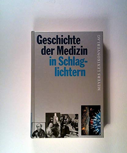 Beispielbild fr Geschichte der Medizin in Schlaglichtern zum Verkauf von medimops