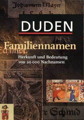 Imagen de archivo de Duden Familiennamen Herkunft und Bedeutung von 20000 Nachnamen a la venta por medimops