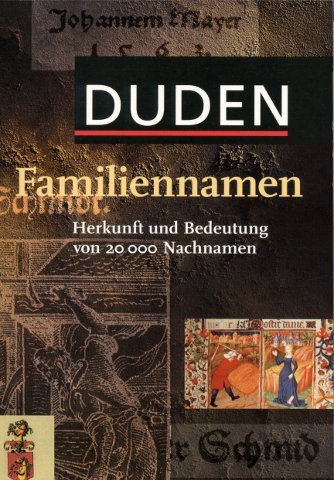 Stock image for Duden Familiennamen Herkunft und Bedeutung von 20000 Nachnamen for sale by medimops