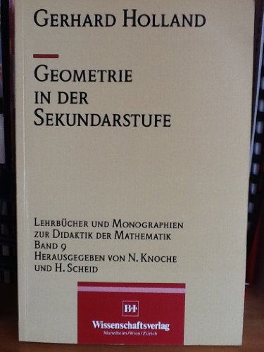 Geometrie in der Sekundarstufe - Holland, Gerhard