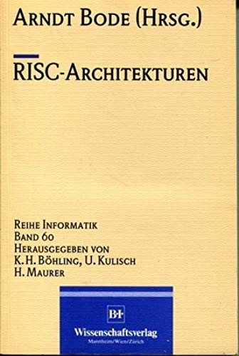 Stock image for RISC-Architekturen Systeme - optimierende Compiler - Anwendungen - Leistungsmessung for sale by NEPO UG