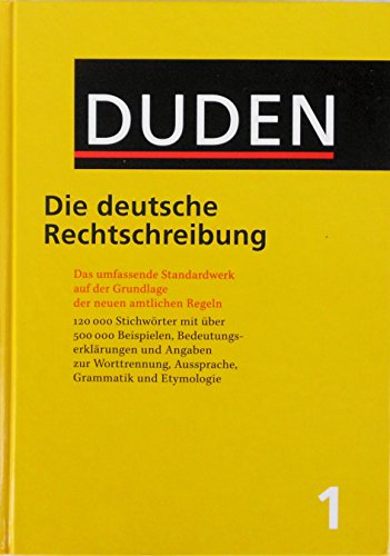 Der Duden, Bd. 1: Duden Die deutsche Rechtschreibung, neue Rechtschreibung