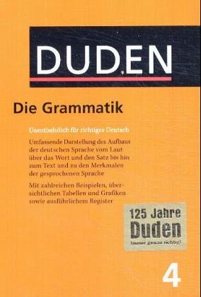 Duden, Grammatik der deutschen Gegenwartssprache. hrsg. und bearb. von Günther Drosdowski in Zusammenarbeit mit Peter Eisenberg . [Autoren: Peter Eisenberg .] / Der Duden in 12 Bänden ; Bd. 4 - Drosdowski, Günther (Herausgeber) und Peter (Mitwirkender) Eisenberg