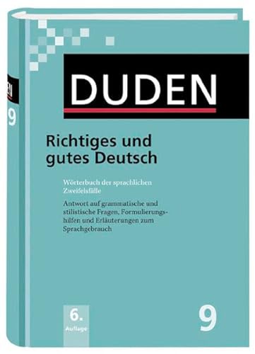 Der Duden in 12 Bänden. Das Standardwerk zur deutschen Sprache: Duden 09. Richtiges und gutes Deutsch: Wörterbuch der sprachlichen Zweifelsfälle. . . und Erläuterungen zum Sprachgebrauch - Peter Eisenberg