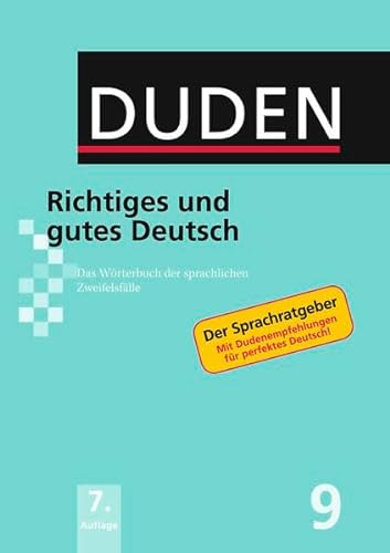 Beispielbild fr Duden: Richtiges und gutes Deutsch: Das Wrterbuch der sprachlichen Zweifelsflle: Band 9 zum Verkauf von medimops