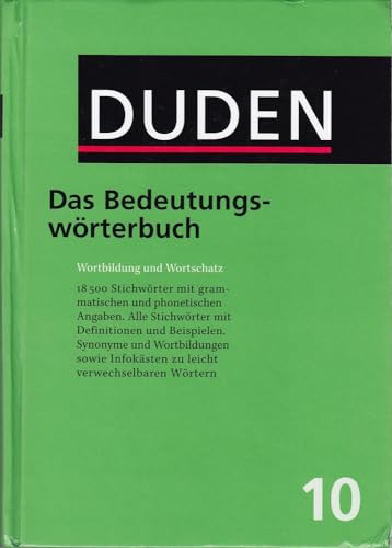 Imagen de archivo de Der Duden in 12 Bnden. Das Standardwerk zur deutschen Sprache: Der Duden, 12 Bde., Bd.10, Duden Bedeutungswrterbuch: Wortbildung und Wortschatz. . Band 10 (Der Duden in 12 Banden) a la venta por medimops