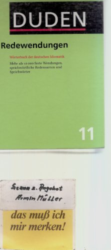Der Duden, Bd.11, Duden Redewendungen und sprichwörtliche Redensarten (Der Duden in 12 Bänden)