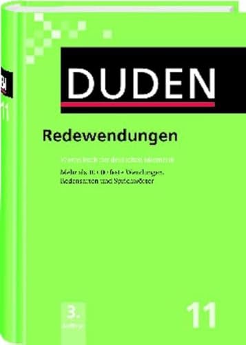 Beispielbild fr Der Duden in 12 Bnden. Das Standardwerk zur deutschen Sprache: Duden 11. Redewendungen: Wrterbuch der deutschen Idiomatik. Mehr als 10 000 feste Wendungen, Redensarten und Sprichwrter: Band 11 zum Verkauf von medimops