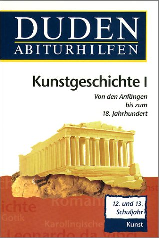 Duden Abiturhilfen, Kunstgeschichte I, 12./13. Schuljahr. - Müller, Hans H.