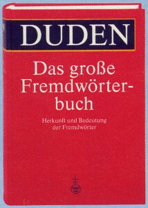Duden, Das Grosse Fremdworterbuch Herkunft Und Bedeutung Der Fremdworter - Drosdowski, Gunther