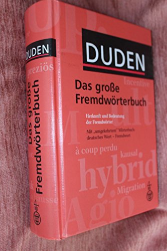 Beispielbild fr Duden. Das groe Fremdwrterbuch. Herkunft und Bedeutung der Fremdwrter. 85.000 Stichwrter zum Verkauf von medimops