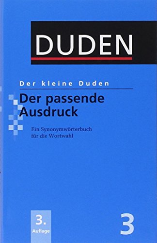 Stock image for Der Kleine Duden: Der Passende Ausdruck - Ein Synonymworterbuch (German Edition) for sale by Books Unplugged