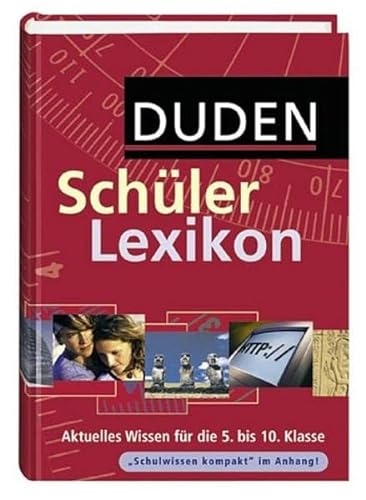 Stock image for Duden. Schlerlexikon. Aktuelles Wissen fr die 5. bis 10. Klasse (Lernmaterialien) for sale by medimops