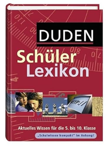 Stock image for Duden. Schlerlexikon. Aktuelles Wissen fr die 5. bis 10. Klasse (Lernmaterialien) for sale by medimops