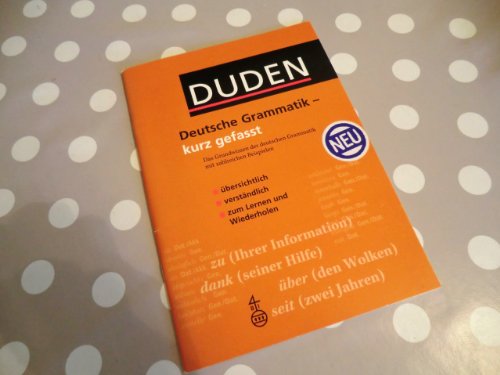 9783411045525: Duden - Deutsche Grammatik - kurz gefasst: Das Grundwissen der deutschen Grammatik mit zahlreichen Beispielen