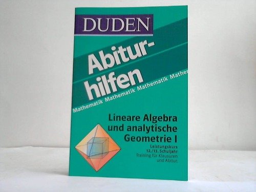 Beispielbild fr Duden Abiturhilfen, Lineare Algebra und analytische Geometrie, Leistungskurs zum Verkauf von medimops