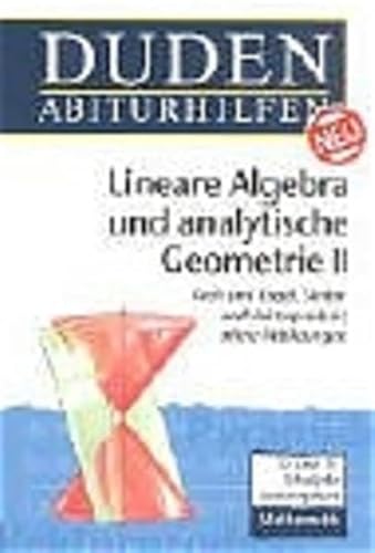 Duden Abiturhilfen, Lineare Algebra und analytische Geometrie, Leistungskurs: 12./13. Schuljahr. Leistungskurs. Training für Klausuren und Abitur. . Übungsaufgaben mit Lösungen. (Mathematik): II - Knoche, Ingrid, Knoche, Norbert