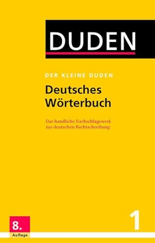 Beispielbild fr Der kleine Duden - Deutsches Wrterbuch: Das handliche Nachschlagewerk zur deutschen Rechtschreibung zum Verkauf von medimops