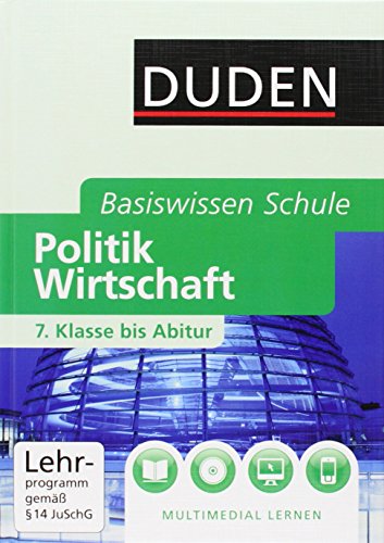 Beispielbild fr Duden. Basiswissen Schule. Politik und Wirtschaft: 7. Klasse bis Abitur zum Verkauf von medimops