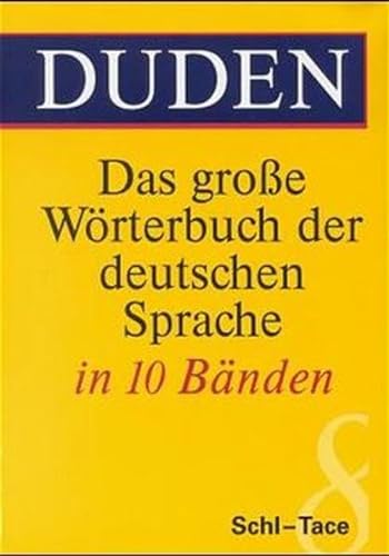 Duden - Das große Wörterbuch der deutschen Sprache in zehn Bänden - Band 8 Schl - Tace - Dudenredaktion, Wissenschaftlicher Rat der
