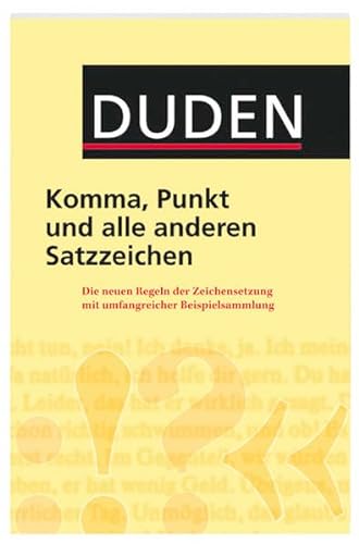 DUDEN, KOMMA, PUNKT UND ALLE ANDEREN SATZZEICHEN. mit umfangreicher Beispielsammlung - [Hrsg.]: Stang, Christian