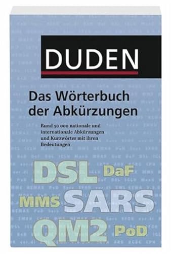 Beispielbild fr Duden. Das Wrterbuch der Abkrzungen: Rund 50 000 nationale und internationale Abkrzungen und Kurzwrter mit ihren Bedeutungen zum Verkauf von medimops