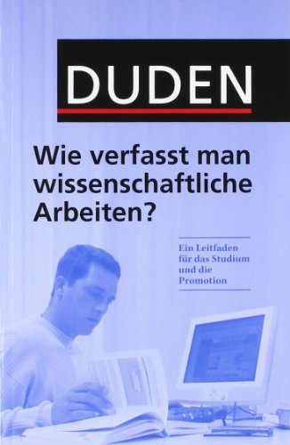 Imagen de archivo de Duden. Wie verfasst man wissenschaftliche Arbeiten? a la venta por HPB-Red