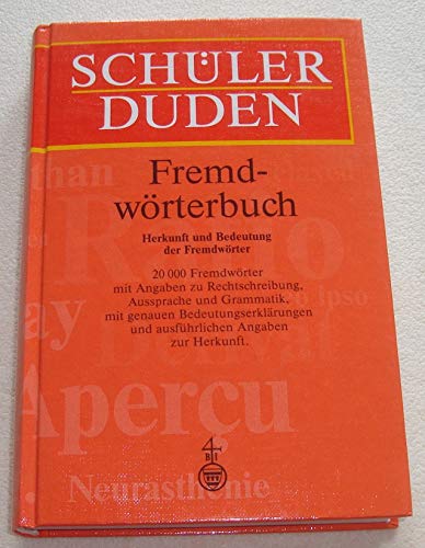 Schülerduden Fremdwörterbuch Herkunft und Bedeutung der Fremdwörter - In neuer Rechtschreibung