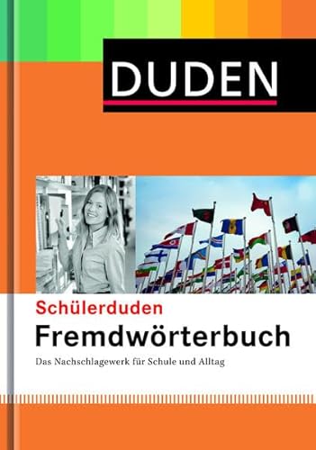 Stock image for Duden. Schlerduden. Fremdwrterbuch: Das Nachschlagewerk fr Schule und Alltag for sale by medimops