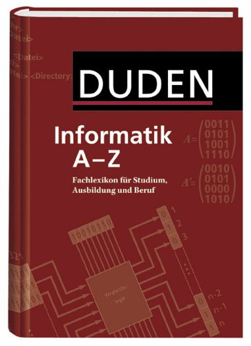 Stock image for Duden Informatik A-Z. Fachlexikon fr Studium, Ausbildung und Beruf for sale by medimops
