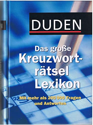 Duden Das große Kreuzworträtsel-Lexikon. Mit mehr als 200.000 Fragen und Antworten. - Herbert Nüssel