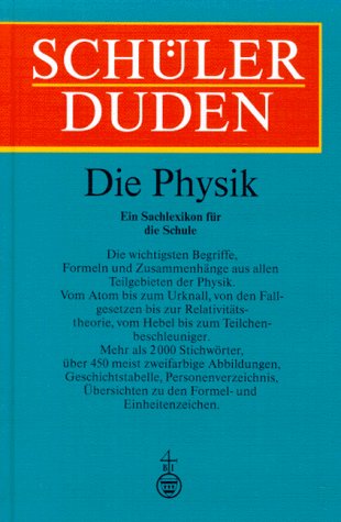 Stock image for (Duden) Schlerduden, Die Physik: Ein Lexikon zum Physikunterricht for sale by Versandantiquariat Felix Mcke