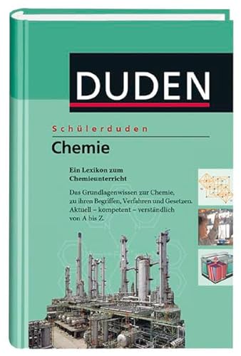 Stock image for Schu lerduden, Chemie: [Ein Lexikon Zum Chemieunterricht ; Das Grundwissen Zur Chemie, Zu Ihren Begriffen, Verfahren Und Gesetzen ; Aktuell Kompetent Versta ndlich Von A Bis Z] for sale by ThriftBooks-Atlanta